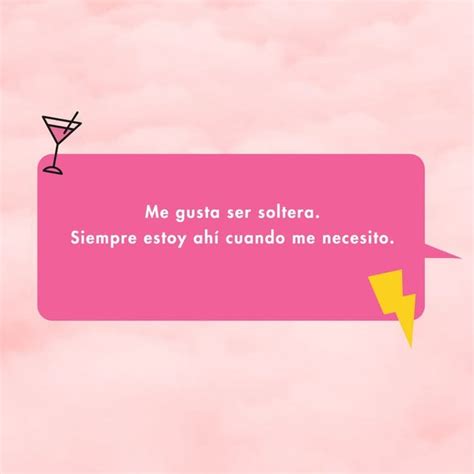 frases de mujeres solteras|100 Frases de soltería para encontrarse a uno mismo